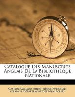 Catalogue Des Manuscrits Anglais De La Bibliotheque Nationale (1884) 2329670281 Book Cover