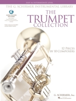 The Trumpet Collection: Easy to Intermediate Level G. Schirmer Instrumental Library with a CD of performances and accomp. (Brass Solo) 1423406516 Book Cover