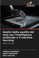 Analisi della qualità del vino con l'intelligenza artificiale e il machine learning 6206404552 Book Cover