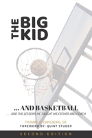 The Big Kid and Basketball: ... and the lessons he taught his Father and Coach null Book Cover