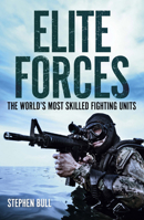 Elite Forces: The World's Most Skilled Fighting Units 1398857769 Book Cover