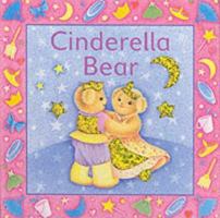 Cinderella Bear: A Glitter Bear Book 157145876X Book Cover