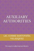 AUXILIARY AUTHORITIES: The way to really improve México B0BBH256ND Book Cover