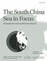 The South China Sea in Focus: Clarifying the Limits of Maritime Dispute 1442224851 Book Cover