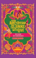 From Aunty Ayesha And The Jinns With Love: Decoding Desi Marriages 6277626353 Book Cover