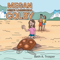 Megan Meets Loggerhead Colby 1665728027 Book Cover