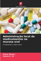 Administração local de medicamentos na mucosa oral: Fundamentos e status atual (Portuguese Edition) B0CKKNDBWY Book Cover