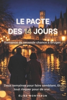Le Pacte des 14 jours: Romance de seconde chance à Bruges (Les romances de Bruges — Tome 1) (French Edition) B0GH7T2GXY Book Cover