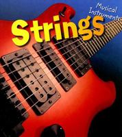 Strings (Musical Instruments/2nd Edition) 1403488673 Book Cover