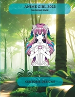 Anime Girl 2023 coloring book B0C1JJV83F Book Cover
