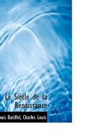 Le Siècle de la Renaissance 111379268X Book Cover