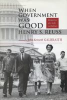 When Government Was Good: Memories of a Life in Politics 0299161900 Book Cover