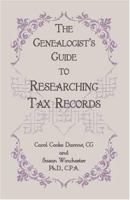 The Genealogist's Guide to Researching Tax Records 0788442988 Book Cover