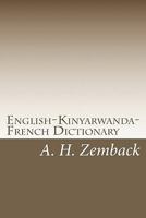 English-Kinyarwanda-French Dictionary: Kinyarwanda-English-French Dictionary 1448676215 Book Cover