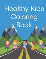 Healthy Kids Coloring Book B0BV4P47TL Book Cover
