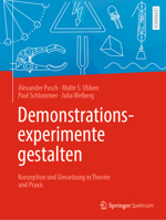 Demonstrationsexperimente gestalten: Konzeption und Umsetzung in Theorie und Praxis (German Edition) 3662685191 Book Cover