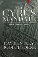 The Cyrus Mandate (The Elijah Chronicles) B08JF5K2LN Book Cover