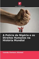 A Polícia da Nigéria e os Direitos Humanos na História Mundial 6630168712 Book Cover
