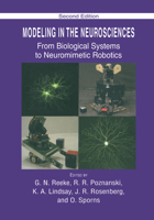 Modeling in the Neurosciences: From Biological Systems to Neuromimetic Robotics 0367393174 Book Cover