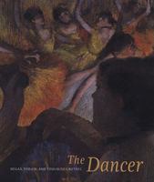The Dancer: Degas, Forain, and Toulouse-Lautrec 1883124271 Book Cover
