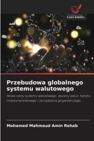 Przebudowa globalnego systemu walutowego (Polish Edition) 6630444345 Book Cover