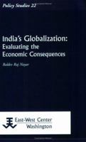 India's Globalization: Evaluating the Economic Consequences 1932728422 Book Cover