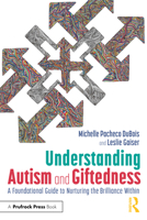 Understanding Autism and Giftedness: A Foundational Guide to Nurturing the Brilliance Within 1032931779 Book Cover