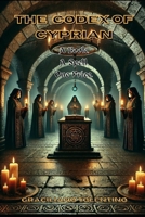The Codex of Cyprian: A Book. A Spell. One Price. (The Forbidden Scriptures) B0DZHF8ZPJ Book Cover
