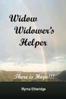 Widow-Widower's Helper: There Is Hope!!! 1644600358 Book Cover