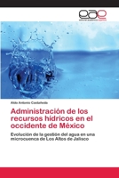 Administraci�n de los recursos h�dricos en el occidente de M�xico 6202108169 Book Cover