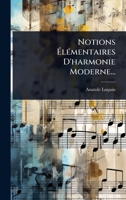 Notions Ã lÃ(c)mentaires D'harmonie Moderne... (French Edition) 102494378X Book Cover