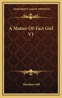 A Matter-Of-Fact Girl V1 0548313466 Book Cover