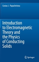 Introduction to Electromagnetic Theory and the Physics of Conducting Solids 3030309983 Book Cover