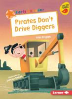 Pirates Don't Drive Diggers 1541574141 Book Cover