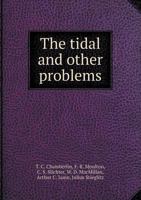 The Tidal and Other Problems - Primary Source Edition 1146080255 Book Cover