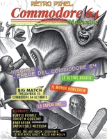 Retro Pixel - Commodore 64 Magazine: Numero 2 - Aprile 2026 (Retro Pixel Magazine – Commodore 64) (Italian Edition) B0H1C1N3KQ Book Cover