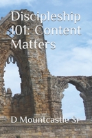 Discipleship 101: Content Matters 1092296786 Book Cover