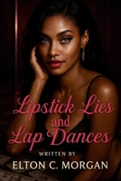 Lipstick Lies and Lap Dances B0FL2X3FB4 Book Cover