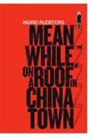 Meanwhile on a Roof in Chinatown 0988551926 Book Cover