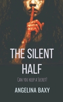THE SILENT HALF B0G5PNTV2N Book Cover