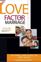 The Love Factor In Marriage: Explore What you need to know before you say, “I do” 1682220567 Book Cover