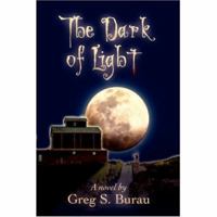 The Dark of Light 0595442420 Book Cover