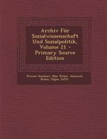 Archiv Fr Sozialwissenschaft Und Sozialpolitik; Volume 21 1017639515 Book Cover