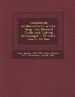 Gesammelte mathematische Werke. Hrsg. von Richard Fuchs und Ludwig Schlesinger - Primary Source Edition 1178779882 Book Cover