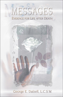 Messages: Evidence for Life after Death 1571742964 Book Cover
