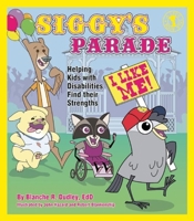 Siggy's Parade: Helping Kids with Disabilities Find Their Strengths 0882824694 Book Cover