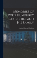 Memories of Owen Humphrey Churchill and His Family 1014449782 Book Cover