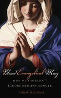 The Blessed Evangelical Mary 0849900379 Book Cover