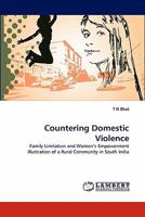 Countering Domestic Violence: Family Limitation and Women's Empowerment Illustration of a Rural Community in South India 3844397000 Book Cover