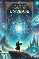 The Questers Guide to the Universe B0DQ954MY5 Book Cover